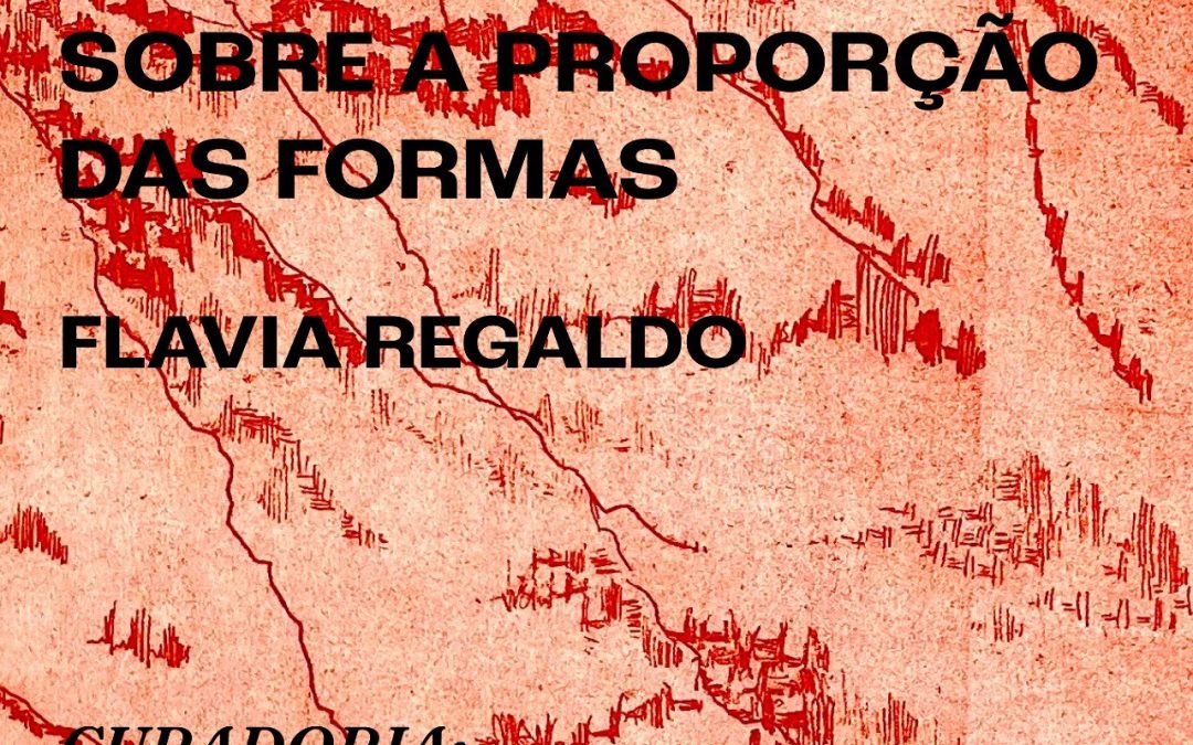 Abertura: “Sobre a Proporção das Formas”
